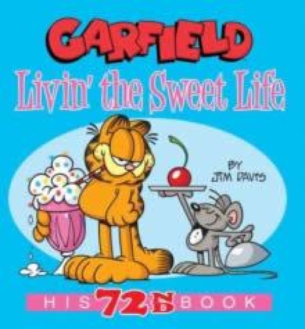 Garfield Livin' the Sweet Life - Jim Davis