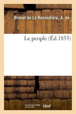 Le peuple - A. de Brunet de la Renoudière