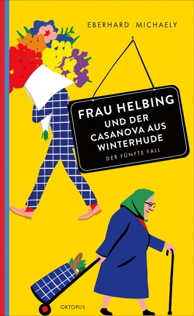 Frau Helbing und der Casanova aus Winterhude - Eberhard Michaely