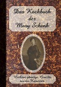 Das Kochbuch der Mary Schenk - Erwin Simon