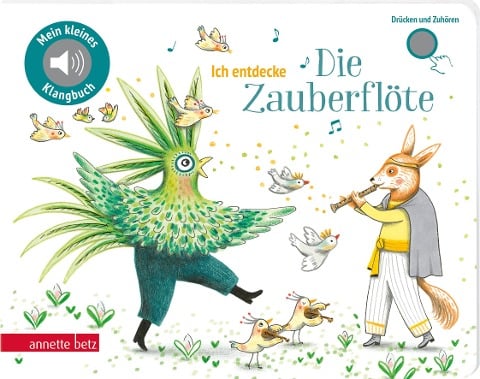 Ich entdecke "Die Zauberflöte" - Pappbilderbuch mit Sound (Mein kleines Klangbuch) - 