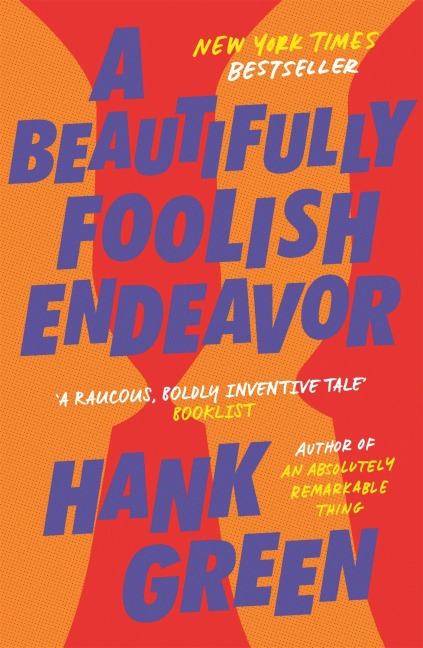 A Beautifully Foolish Endeavor - Hank Green