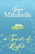 A Twist Of Light - Joyce Mandeville
