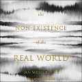 The Non-Existence of the Real World - Jan Westerhoff