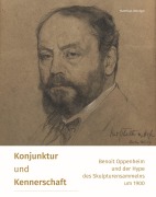 Cover-Bild zum Titel 'Konjunktur und Kennerschaft - Benoit Oppenheim und der Hype des Skulpturensammelns um 1900' von 'Matthias Weniger'