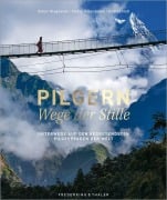 Cover-Bild zum Titel 'Pilgern - Wege der Stille' von 'Dieter Glogowski, Stefan Rosenboom, Johannes Pater Schwarz, Andrea Nuß'
