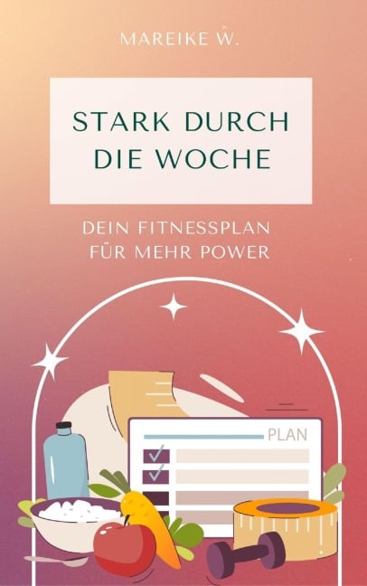 Stark durch die Woche - Mareike W.