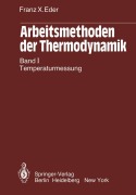 Cover-Bild zum Titel 'Arbeitsmethoden der Thermodynamik' von 'Franz X. Eder'