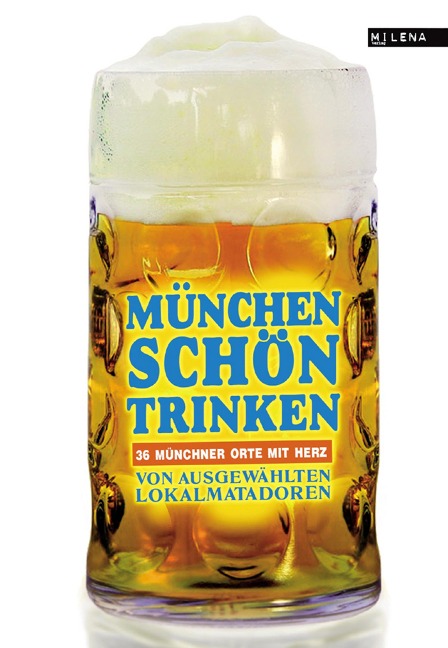 München schön trinken - Austrofred, Jo Lendle, Anna Jung, Wolfgang Dietl, Zoë Beck
