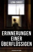 Cover-Bild zum Titel 'Erinnerungen einer Überflüssigen (Autobiografischer Roman)' von 'Lena Christ'