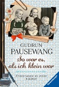 So war es, als ich klein war - Gudrun Pausewang