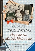 So war es, als ich klein war - Gudrun Pausewang