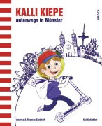 Cover-Bild zum Titel 'Kalli Kiepe unterwegs in Münster' von 'Andrea Eickhoff, Thomas Eickhoff'