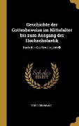 Cover-Bild zum Titel 'Geschichte Der Gottesbeweise Im Mittelalter Bis Zum Ausgang Der Hochscholastik: Nach Den Quellen Dargestellt' von 'Georg Grunwald'