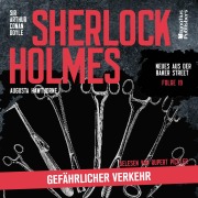 Cover-Bild zum Titel 'Sherlock Holmes: Gefährlicher Verkehr (Neues aus der Baker Street, Folge 19)' von 'Arthur Conan Doyle, Augusta Hawthorne'