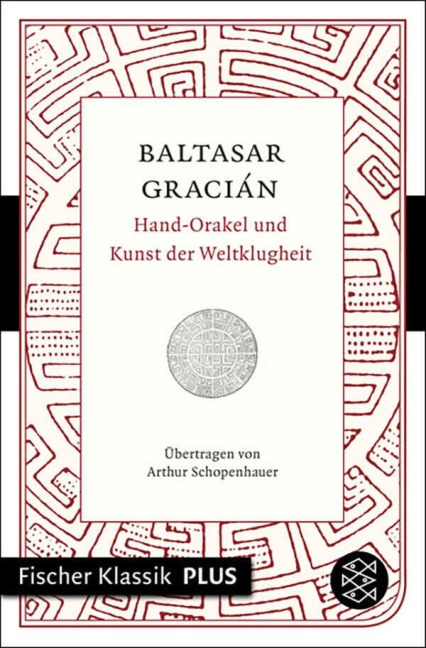 Hand-Orakel und Kunst der Weltklugheit - Baltasar Gracián