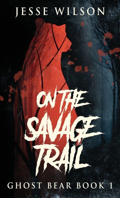 On The Savage Trail - Jesse Wilson