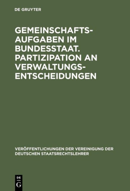 Gemeinschaftsaufgaben im Bundesstaat. Partizipation an Verwaltungsentscheidungen - 