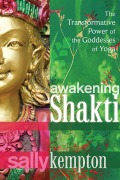Cover-Bild zum Titel 'Awakening Shakti' von 'Sally Kempton'