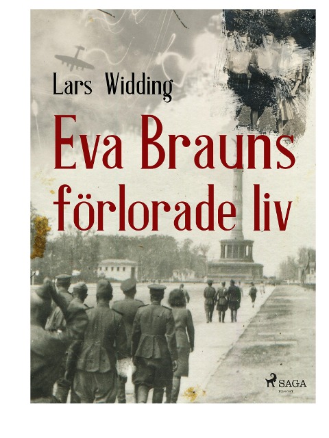 Eva Brauns förlorade liv - Lars Widding