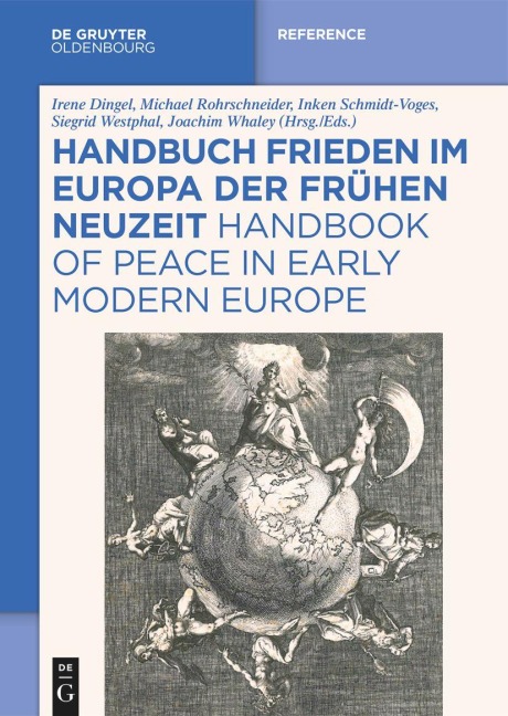 Handbuch Frieden im Europa der Frühen Neuzeit / Handbook of Peace in Early Modern Europe - 