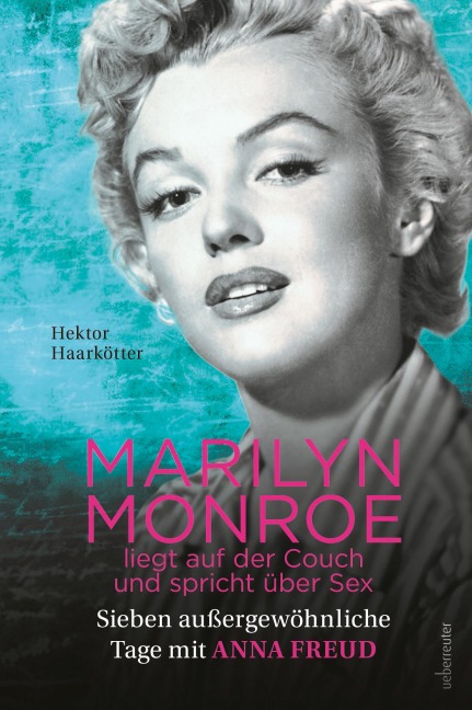 Marilyn Monroe liegt auf der Couch und spricht über Sex - Hektor Haarkötter