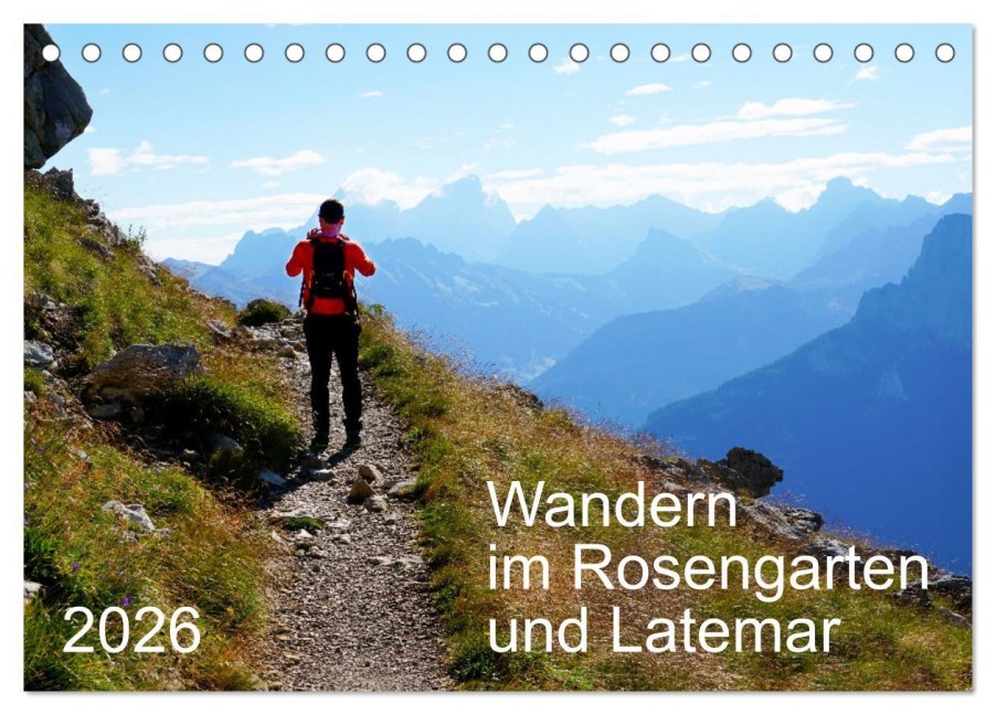 Wandern im Rosengarten und Latemar (Tischkalender 2026 DIN A5 quer), CALVENDO Monatskalender - Sergej Schmidt