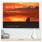 Cover-Bild zum Titel 'Sonne, Sand und Meer. Farben der Küste (hochwertiger Premium Wandkalender 2026 DIN A2 quer), Kunstdruck in Hochglanz' von 'René Schaack'