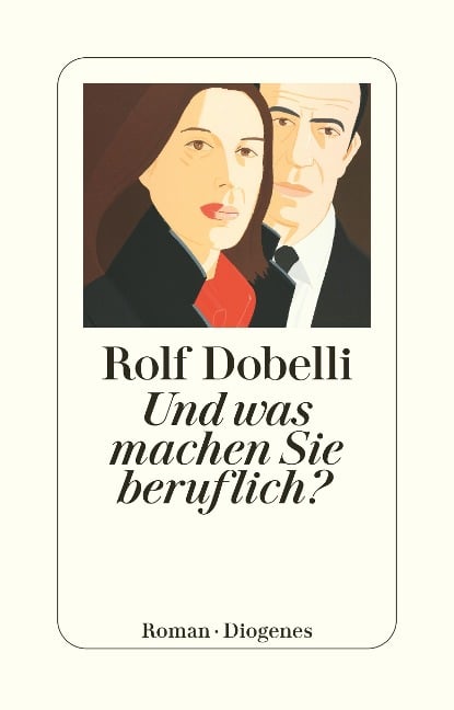 Und was machen Sie beruflich? - Rolf Dobelli