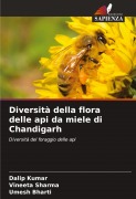 Cover-Bild zum Titel 'Diversità della flora delle api da miele di Chandigarh' von 'Dalip Kumar, Vineeta Sharma, Umesh Bharti'