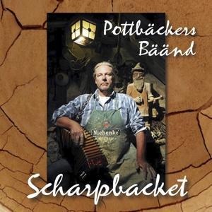 Scharpbacket - Pottbäckers Bäänd