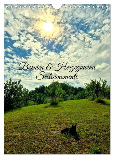 Bosnien und Herzegowina: Seelenmomente (Wandkalender 2027 DIN A4 hoch), CALVENDO Monatskalender - Anita Rakovac