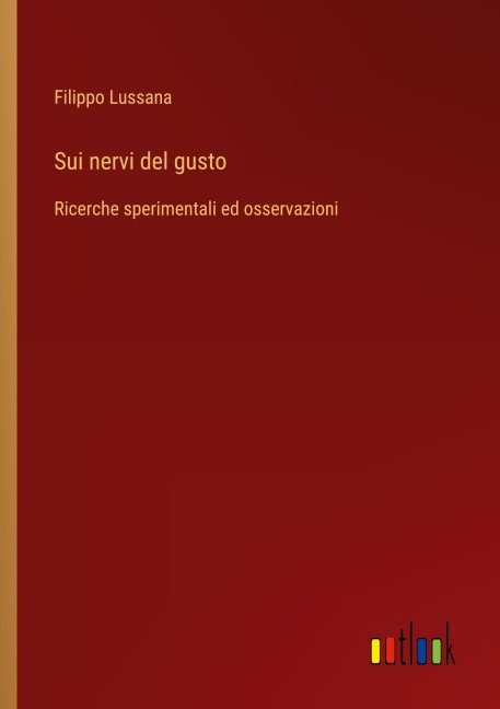 Sui nervi del gusto - Filippo Lussana