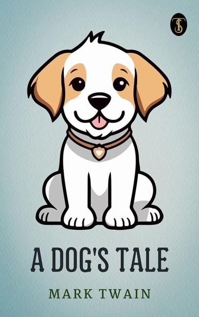 A Dog's Tale - Mark Twain