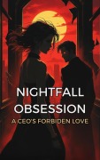 Cover-Bild zum Titel 'Nightfall Obsession : A CEO's Forbidden Love' von 'Nithit Saentaweesuk'