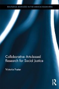 Cover-Bild zum Titel 'Collaborative Arts-based Research for Social Justice' von 'Victoria Foster'