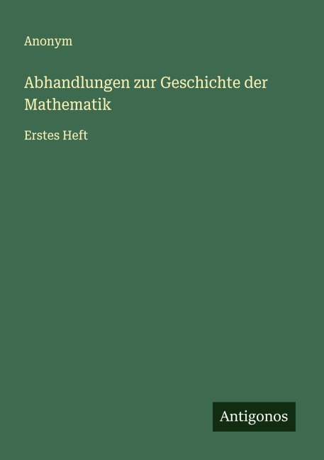 Abhandlungen zur Geschichte der Mathematik - Anonym