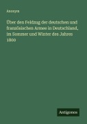Cover-Bild zum Titel 'Über den Feldzug der deutschen und französischen Armee in Deutschland, im Sommer und Winter des Jahres 1800' von 'Anonym'