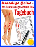 Unruhige Beine - das Restless Legs Syndrom - Tagebuch - Uwe H. Sültz, Renate Sültz, Jutta Sültz