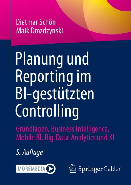 Planung und Reporting im BI-gestützten Controlling - Dietmar Schön, Maik Drozdzynski