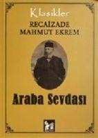 Araba Sevdasi - Recaizade Mahmut Ekrem