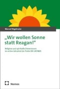 Cover-Bild zum Titel '"Wir wollen Sonne statt Reagan!"' von 'Manuel Kögelmaier'