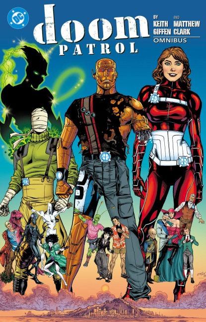 Doom Patrol by Keith Giffen and Matthew Clark Omnibus - Keith Giffen, Mark Waid
