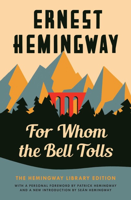 For Whom the Bell Tolls - Ernest Hemingway