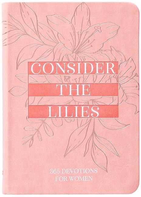 Consider the Lilies - Broadstreet Publishing Group Llc
