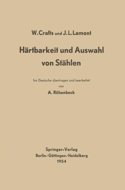 Härtbarkeit und Auswahl von Stählen - Walter Crafts, John L. Lamont