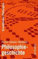Philosophiegeschichte - Pirmin Stekeler-Weithofer
