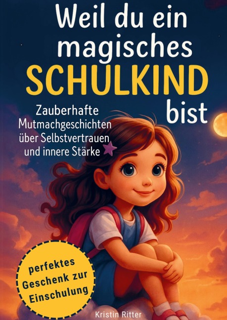 Weil du ein magisches Schulkind bist - Kristin Ritter