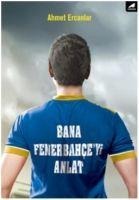 Bana Fenerbahceyi Anlat - Ahmet Ercanlar