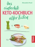 Cover-Bild zum Titel 'Das einfachste Keto-Kochbuch aller Zeiten' von 'Alexandra Pocol'